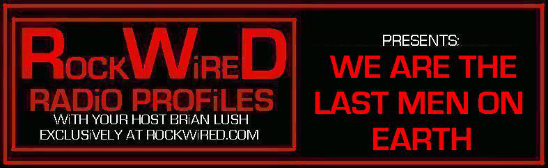 http://www.rockwired.com/rockwiredlastmenonearth.gif